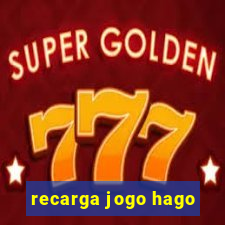 recarga jogo hago